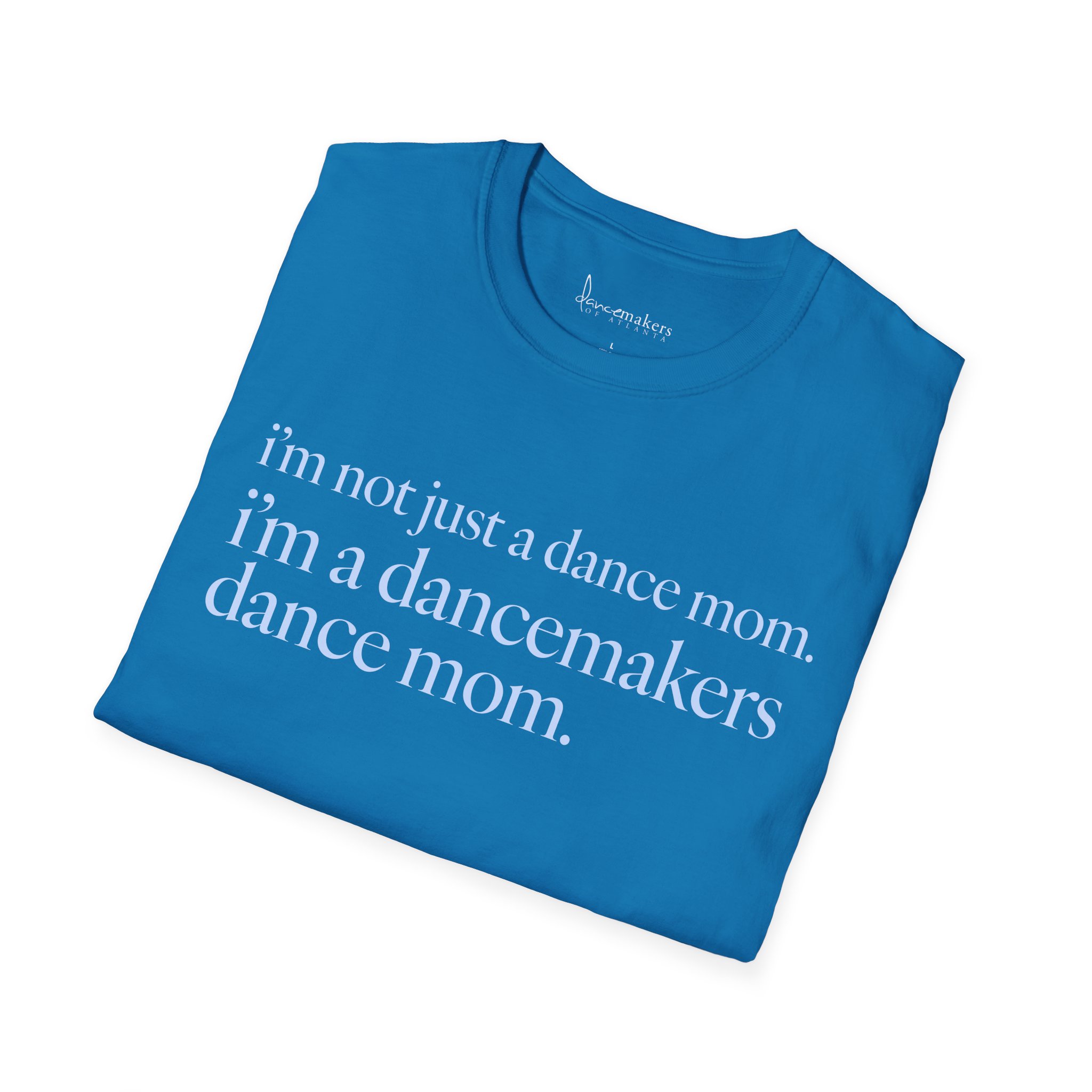 Not Just A Dance Mom Short-Sleeve T‑Shirt - Image 20