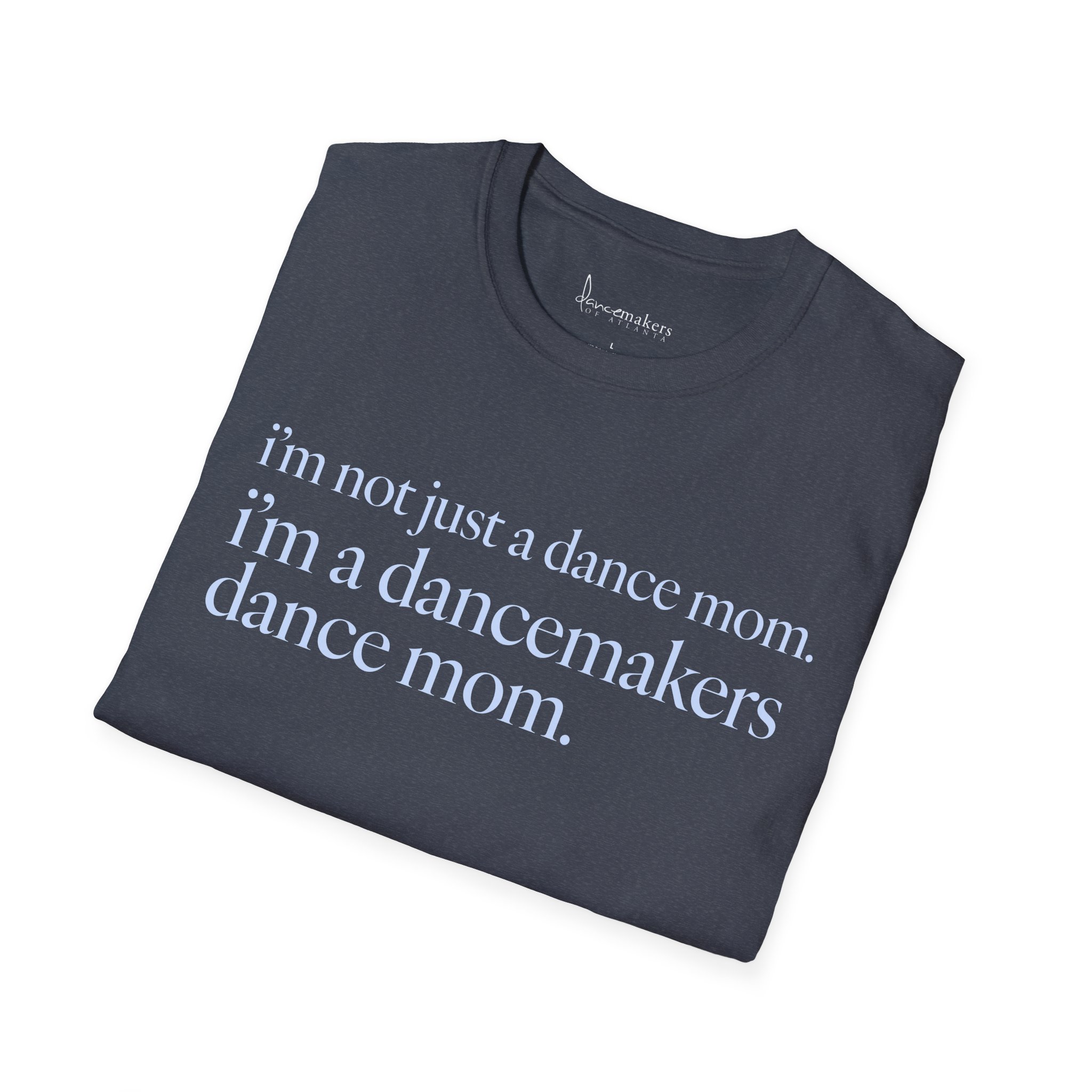 Not Just A Dance Mom Short-Sleeve T‑Shirt - Image 27